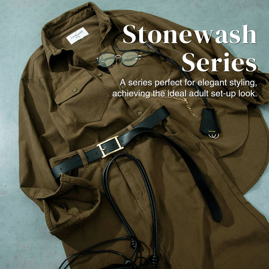 上品でこなれた大人の装いが叶う ストーンウォッシュシリーズ