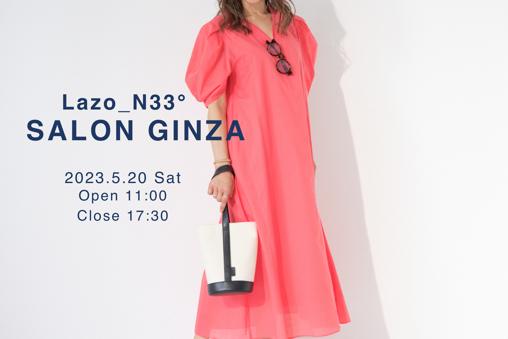 Lazo_N33° SALON GINZA 2023.5.20 Sat